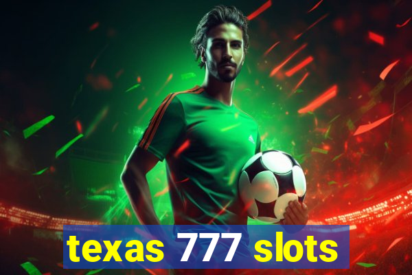 texas 777 slots